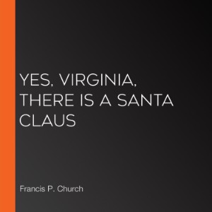 Yes, Virginia, There is a Santa Claus