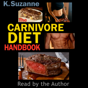 The Carnivore Diet Handbook