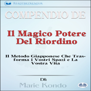 Compendio de 'Il Magico Potere Del Riordino'