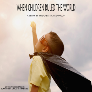 When Children Ruled The World