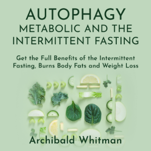 Autophagy  Metabolic and The Intermittent Fasting