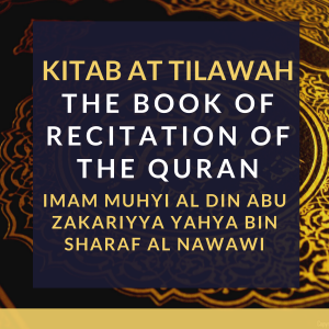 Kitab At Tilawah - The Book of Recitation of the Qur’an