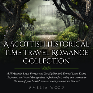 A Scottish Historical Time Travel Romance Collection
