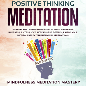 Positive Thinking Meditation