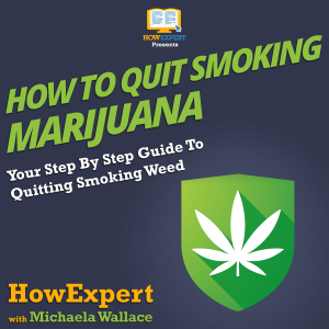 How To Quit Smoking Marijuana