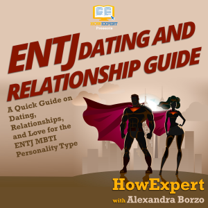 ENTJ Dating and Relationships Guide