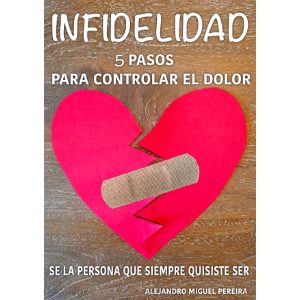 infidelidad 5 pasos para controlar el dolor