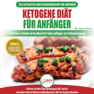 Ketogene Diät Für Anfänger: Anfängerfehler Bei Der Ketogenen Diät Für Männer Und Frauen Endlich Aufgedeckt (Ketogene Diät, Ketose, Keto-diät, Low-carb-diät) (Bücher In Deutsch/Ketogenic German Book)
