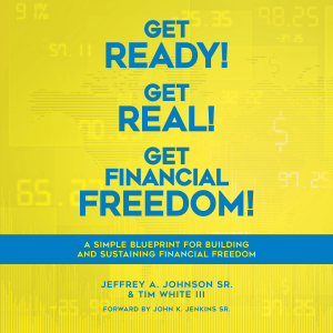 Get Ready! Get Real! Get Financial Freedom!