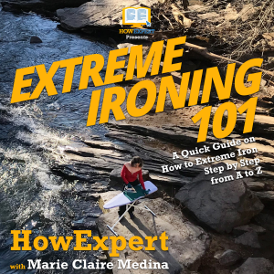 Extreme Ironing 101