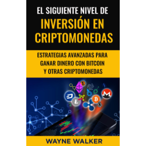 El Siguiente Nivel De Inversión En Criptomonedas
