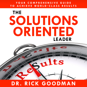 The Solutions Oriented Leader