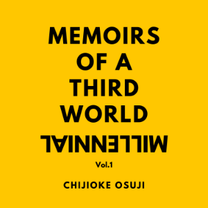 Memoirs of a Third World Millennial