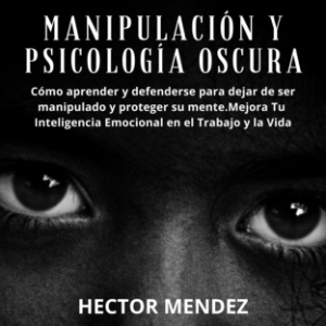 Manipulación y Psicología Oscura