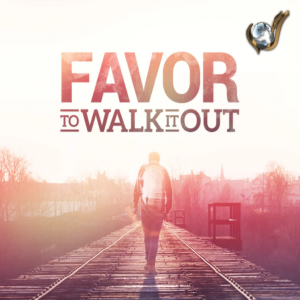 Favor To Walk It Out