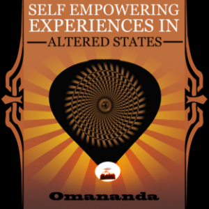 Self Empowering Experiences in Altered States