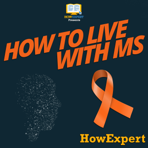 How To Live With MS