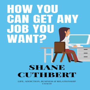 HOW YOU CAN GET ANY JOB YOU WANT