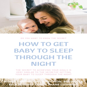 HOW TO GET BABY TO SLEEP THROUGH THE NIGHT