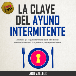 La Clave  del Ayuno Intermitente