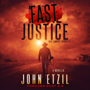 Fast Justice - Vigilante Justice Thriller 2.5, with Jack Lamburt