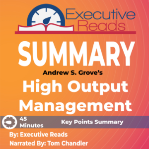 Summary: High Output Management