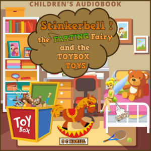 Stinkerbell the Farting Fairy and the Toybox Toys