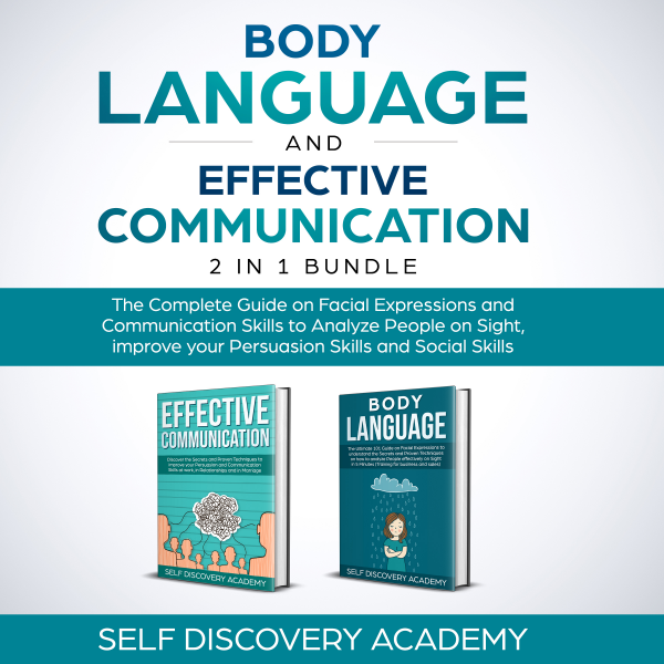 Body Language and Effective Communication 2 in 1 Bundle: The Complete ...