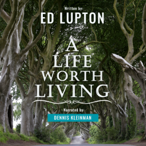 A Life Worth Living