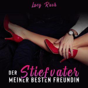 Der Stiefvater der besten Freundin