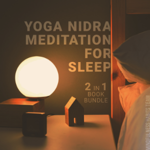 Yoga Nidra Meditation for Sleep: 2 in 1 Book Bundle