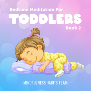 Bedtime Meditation for Toddlers: Book 2