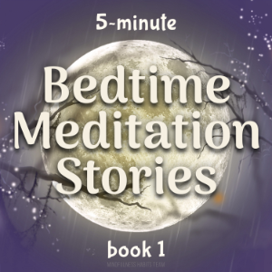 5-Minute Bedtime Meditation Stories: Book 1