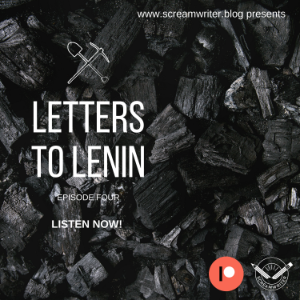 Letters To Lenin - Episode Four