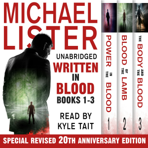 Written In Blood Volume 1: Power in the Blood, Blood of the Lamb, The Body and the Blood