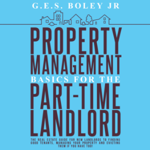 Property Management Basics for the Part-Time Landlord