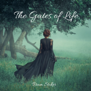 The Gates of Life