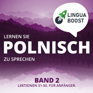 Lernen Sie Polnisch zu sprechen. Band 2.