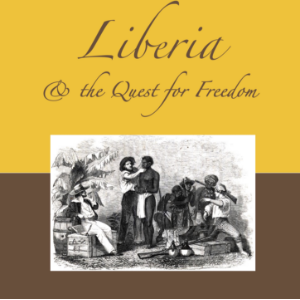 Liberia & the Quest for Freedom