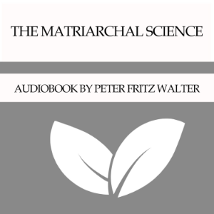 The Matriarchal Science