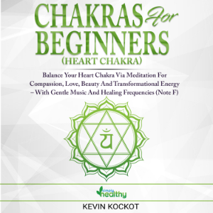 Chakras for Beginners (Heart Chakra)