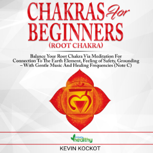 Chakras for Beginners (Root Chakra)
