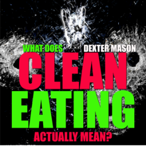 What Does Clean Eating Actually Mean?