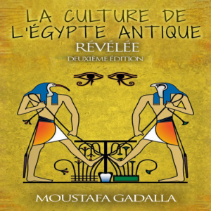 La culture de l'Egypte ancienne révélée