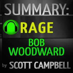 Summary: Rage: Bob Woodward