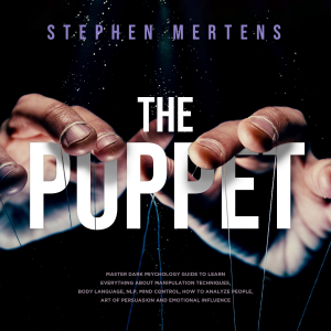 The Puppet: Master Dark psychology guide to Learn everything About Manipulation techniques, Body Language, NLP, Mind Control, How to Analyze People, Art of Persuasion and Emotional Influence-logo