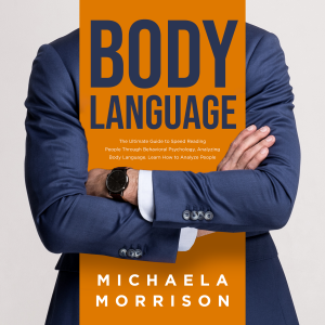 BODY LANGUAGE: The Ultimate Guide to Speed Reading People Through Behavioral Psychology, Analyzing Body Language. Learn How to Analyze People-logo