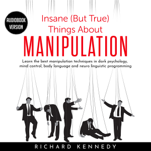 Insane (But True) Things About MANIPULATION : Learn the best manipulation techniques in dark psychology, mind control, body language and neuro linguistic programming-logo
