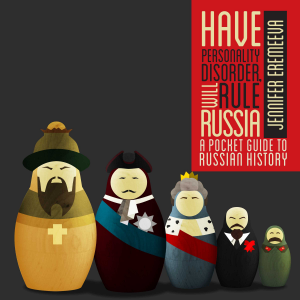 Have Personality Disorder, Will Rule Russia