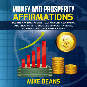 Money and Prosperity Affirmations: Become a winner and Attract Wealth, Abundance and prosperity to Your Life through Hypnosis, Powerful and Daily Affirmations-logo